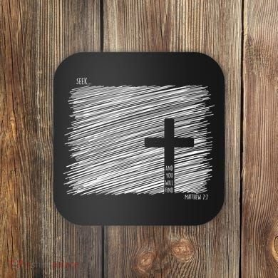 Seek And You Will Find Matthew 7:7 Coaster