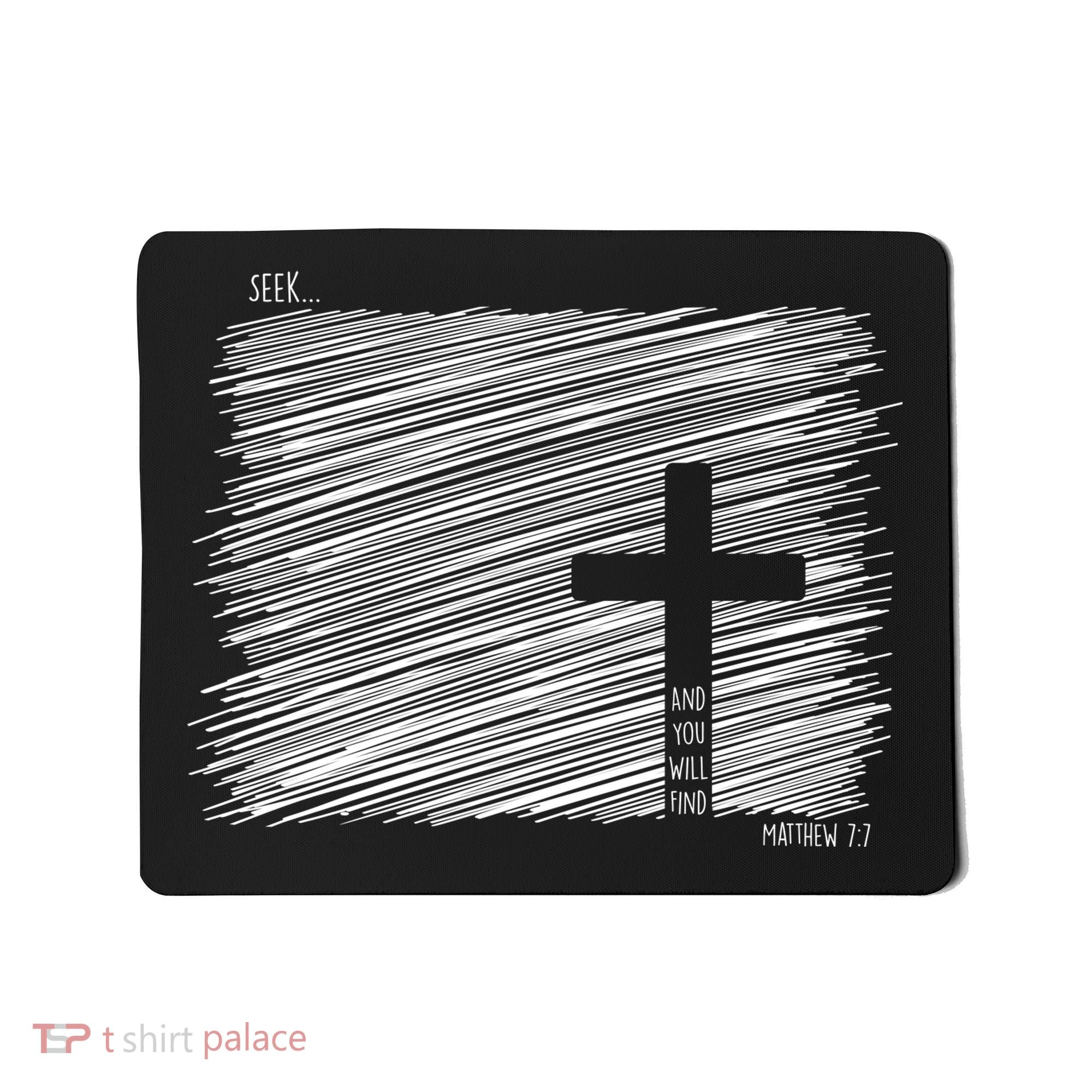 Seek And You Will Find Matthew 7:7 Mousepad