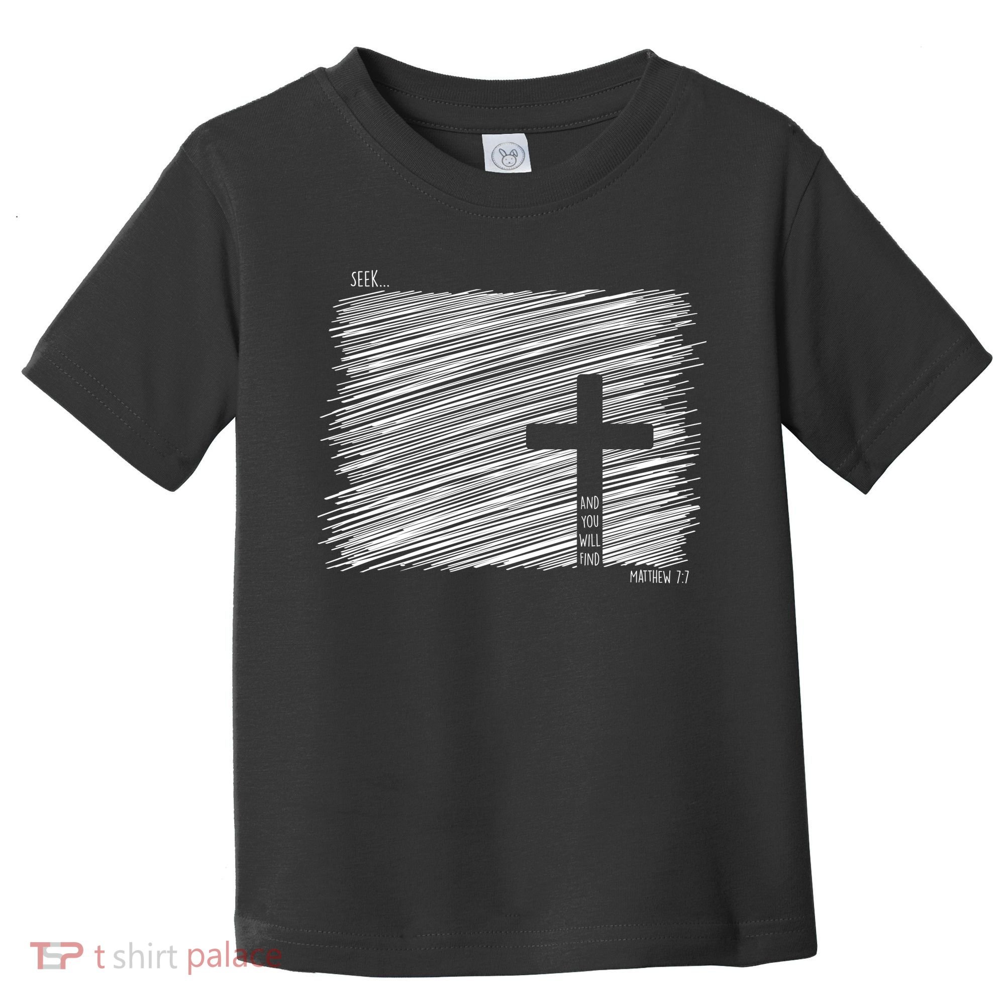 Seek And You Will Find Matthew 7:7 Toddler T-Shirt