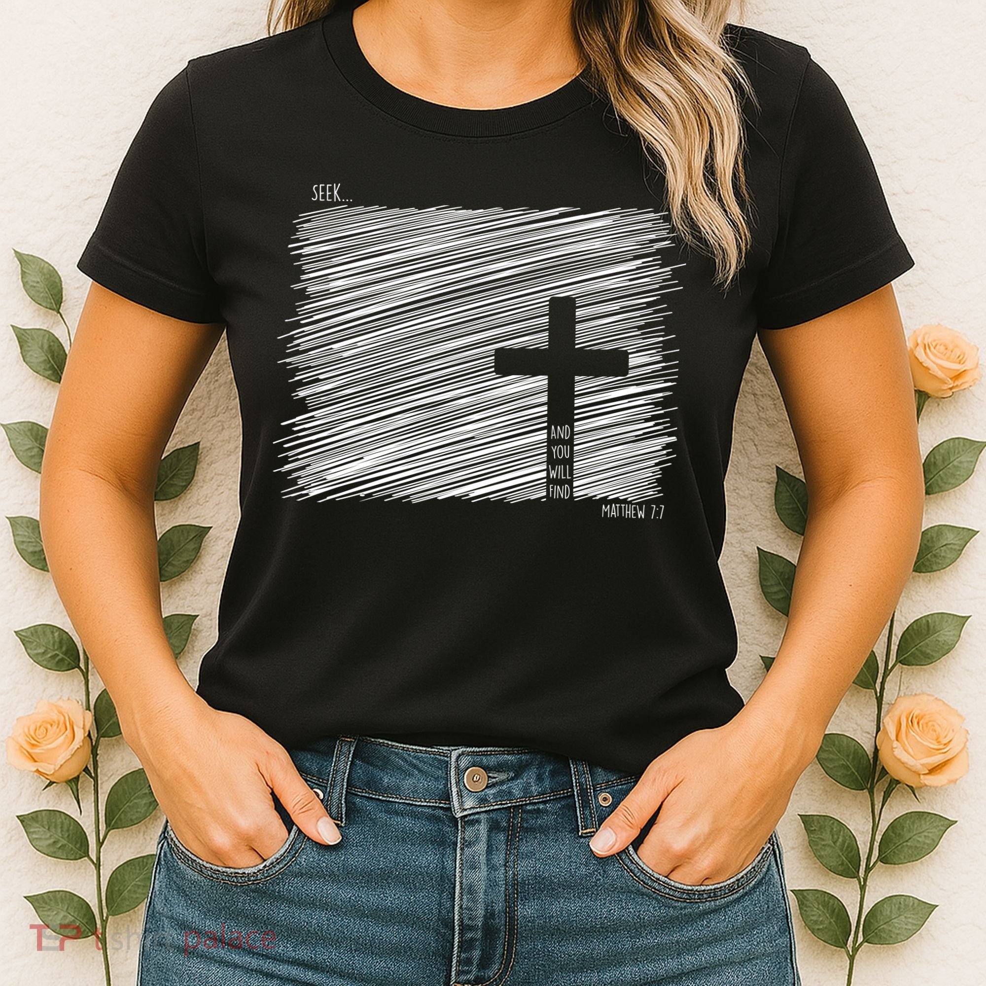Seek And You Will Find Matthew 7:7 Women's T-Shirt