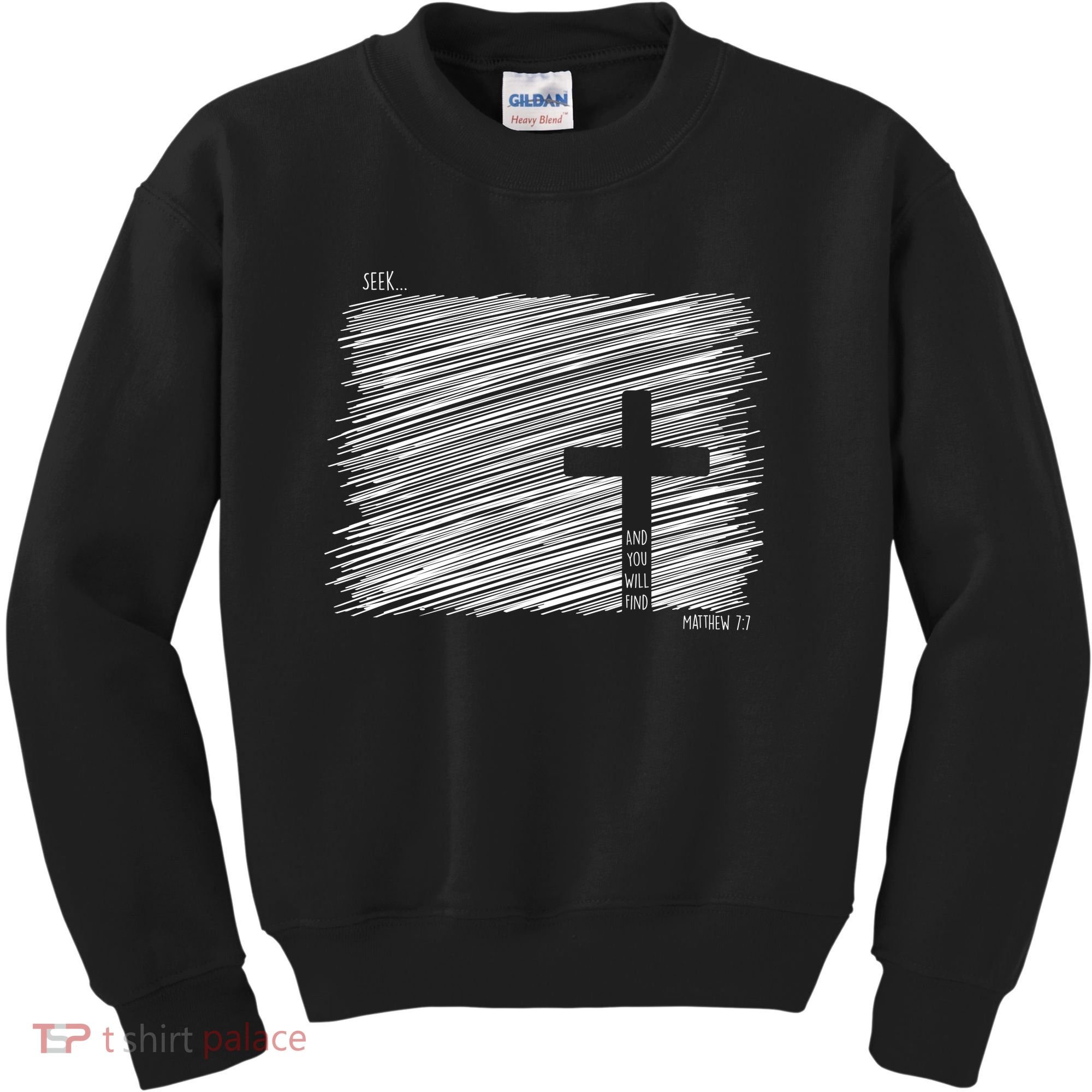 Seek And You Will Find Matthew 7:7 Kids Sweatshirt