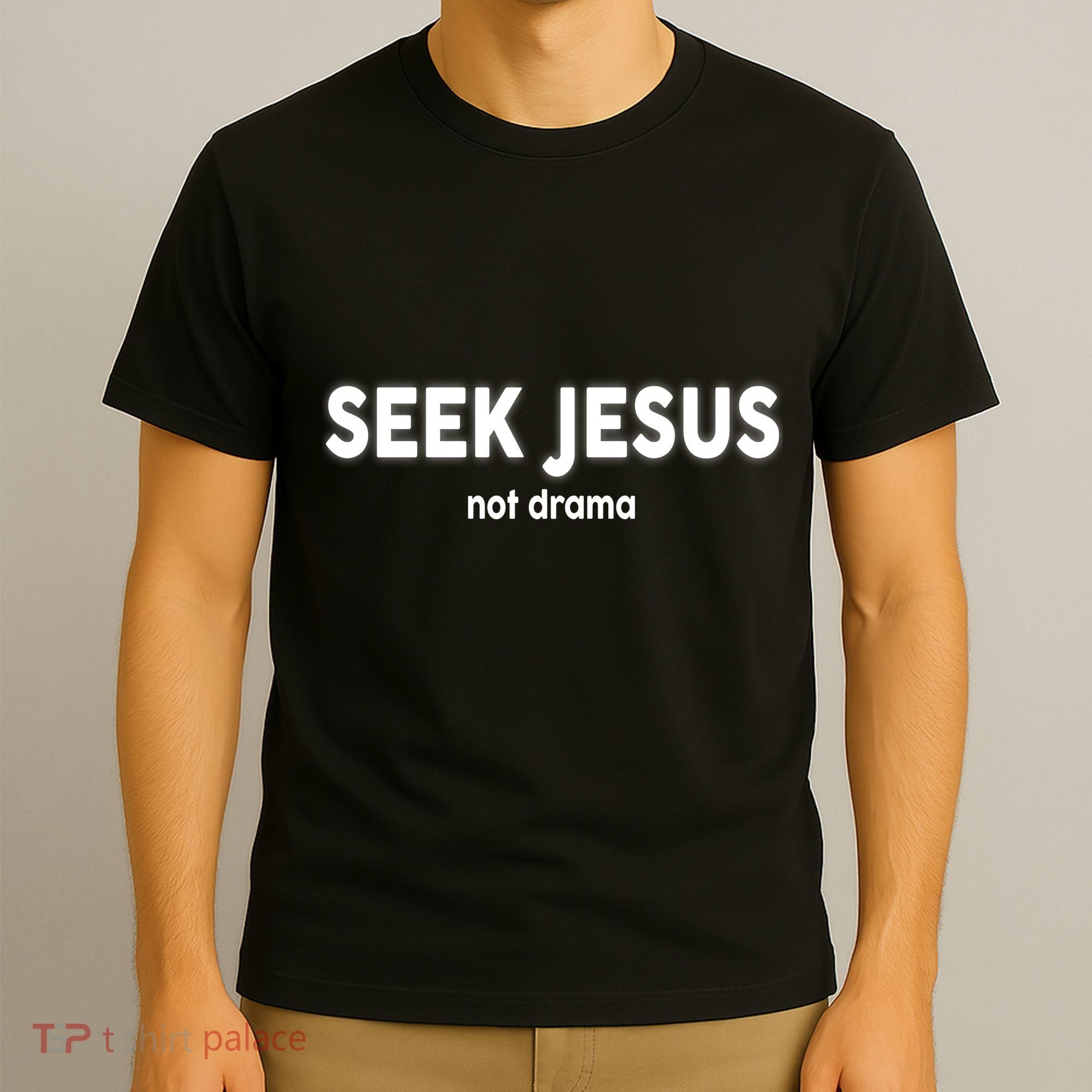 Seek Jesus Not Drama T-Shirt