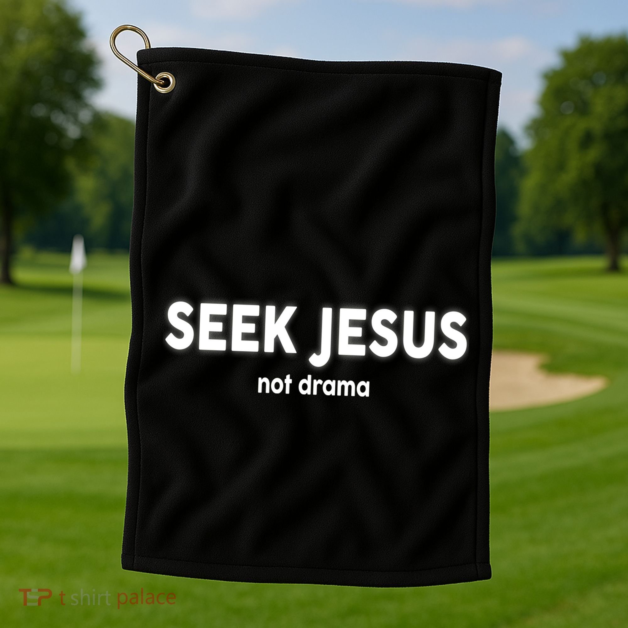 Seek Jesus Not Drama Golf Towel