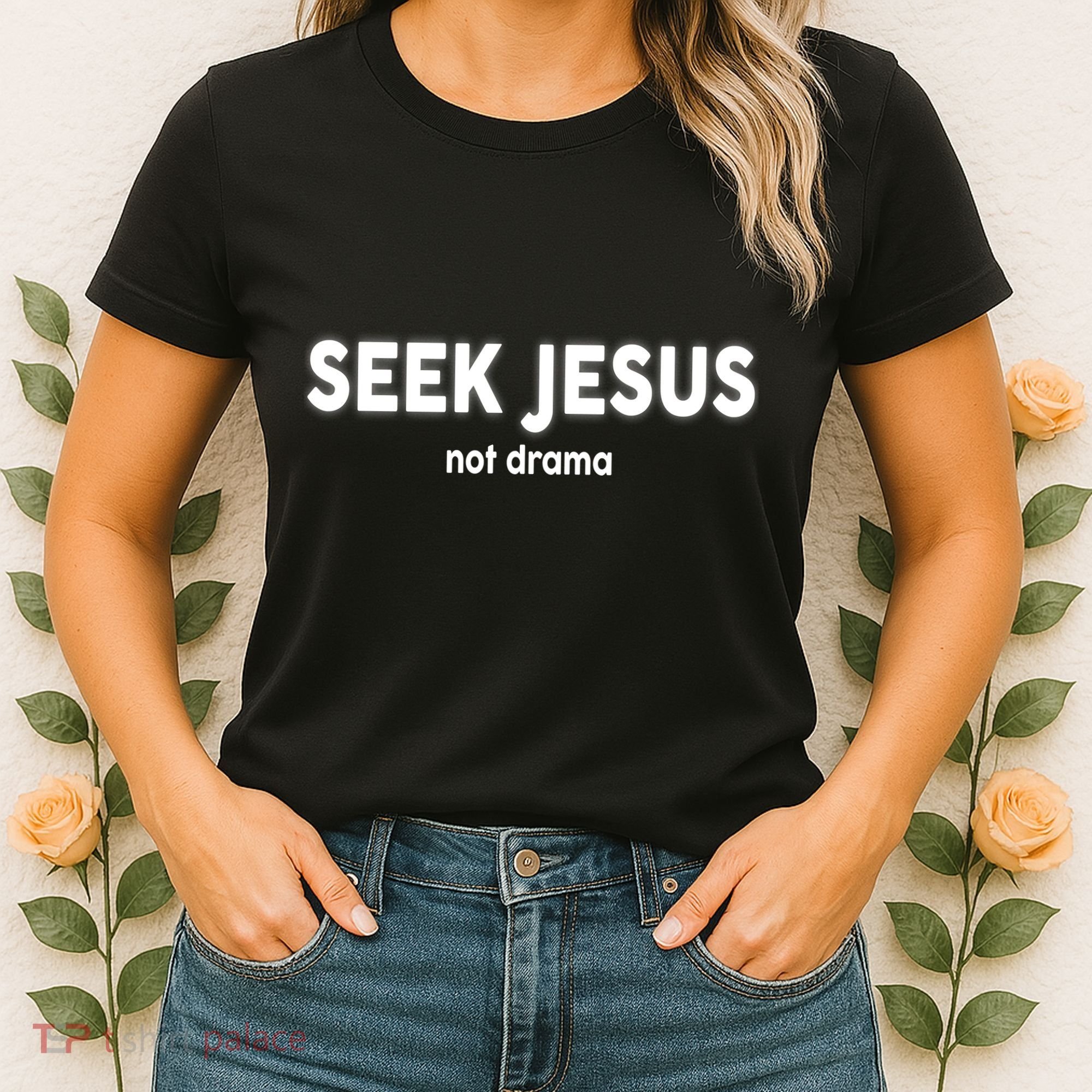 Seek Jesus Not Drama Women's T-Shirt