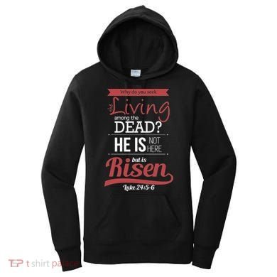 Seek Living Among Dead He Is Risen Jesus Women's Hoodie