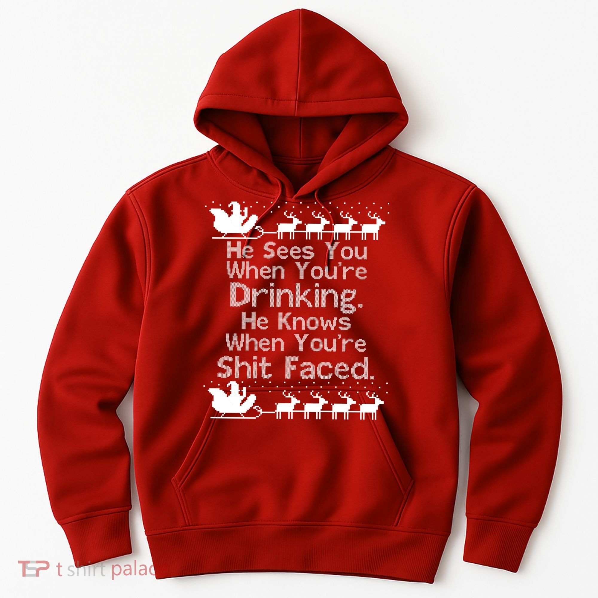 Sees You When You're Drinking Knows When You're Shit Faced Ugly Christmas Hoodie