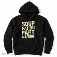 Soup Eating Fart Machine Hoodie thumb 0