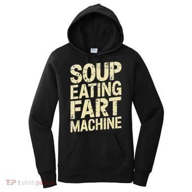 Soup Eating Fart Machine Women's Hoodie