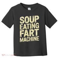 Soup Eating Fart Machine Toddler T-Shirt thumb 0