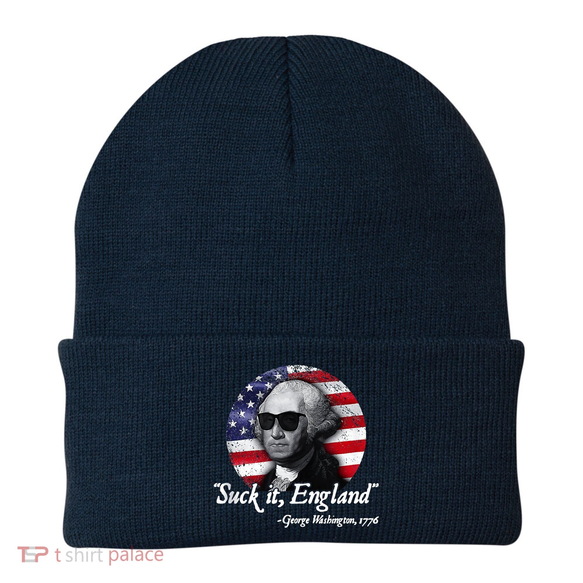 SuckIt England Funny 4th Of July George Washington 1776 Beanie