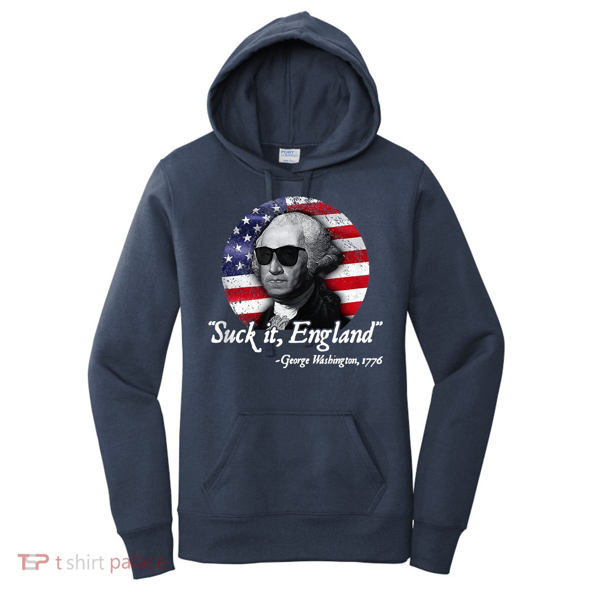 SuckIt England Funny 4th Of July George Washington 1776 Women's Hoodie