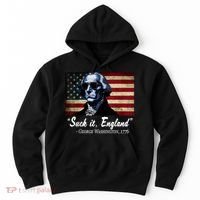 SUCKIT ENGLAND Funny 4th Of July George Washington 1776 Hoodie thumb 0