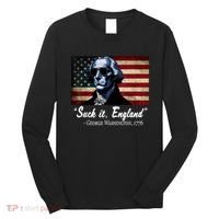SUCKIT ENGLAND Funny 4th Of July George Washington 1776 Long Sleeve Shirt thumb 0