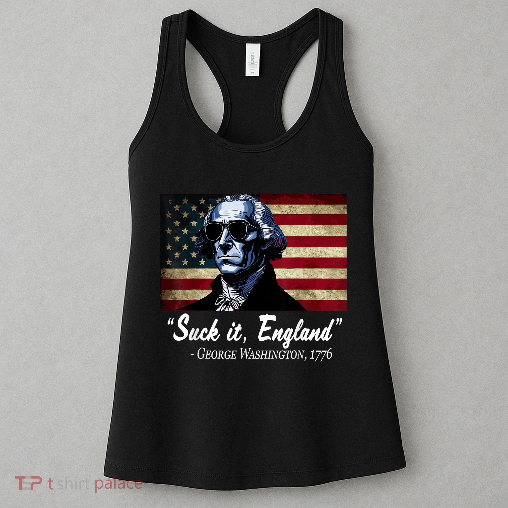 SUCKIT ENGLAND Funny 4th Of July George Washington 1776 Women's Tank Top