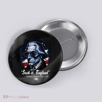 SUCKIT ENGLAND Funny 4th Of July George Washington 1776 Button thumb 0
