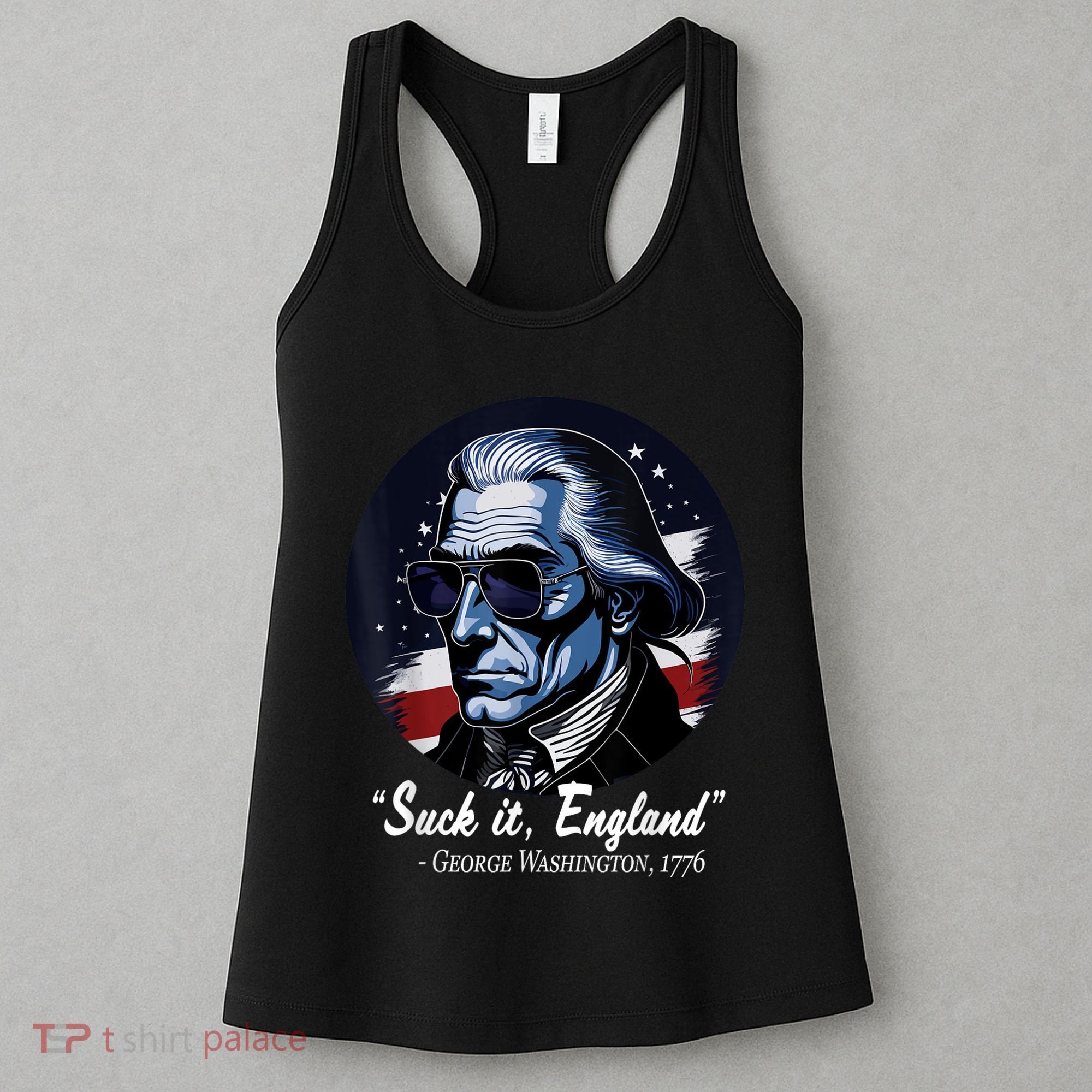 SUCKIT ENGLAND Funny 4th Of July George Washington 1776 Women's Tank Top