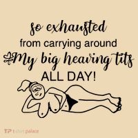 So Exhausted From Carrying Around My Big Heaving Tits All Day Tote Bag thumb 4