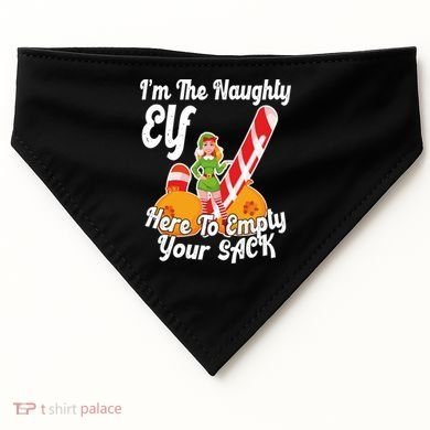 Sexy Elf Here Empty Your Sack Rude Naughty Christmas Candy Gift USA-Made Doggie Bandana