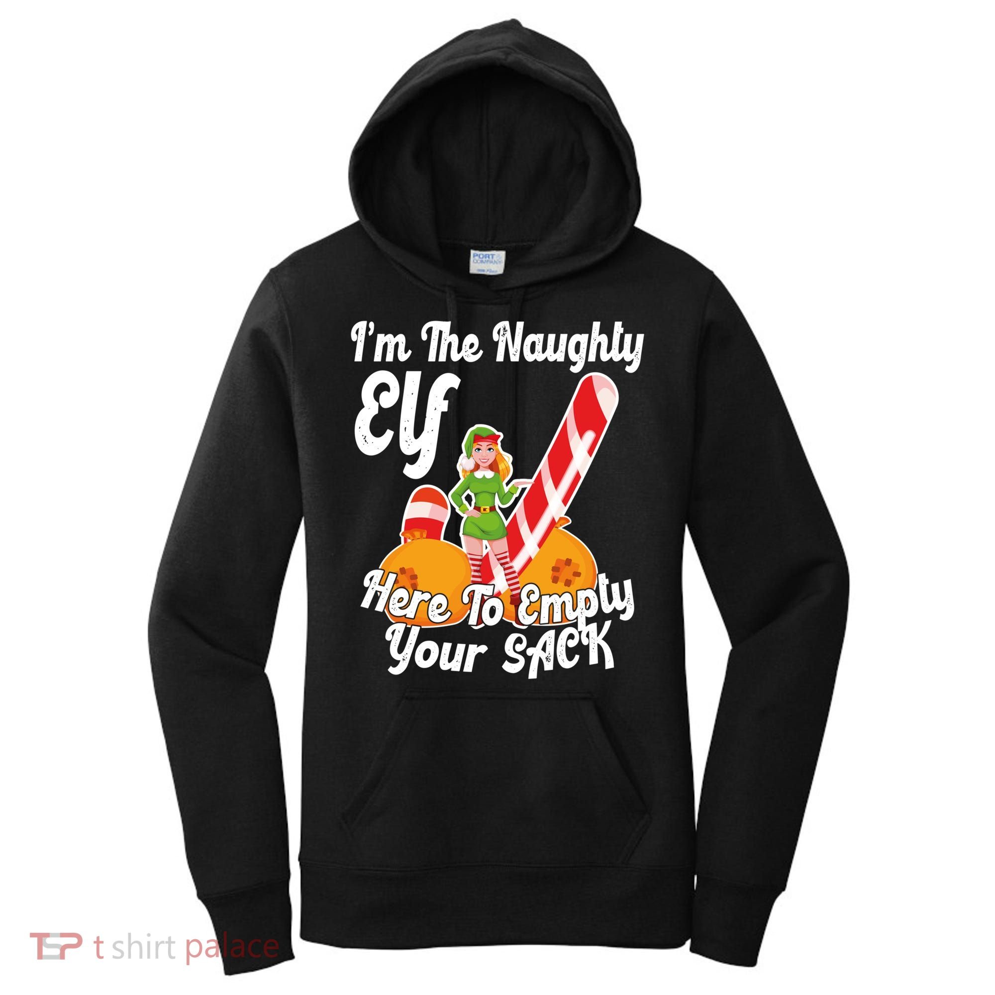 Sexy Elf Here Empty Your Sack Rude Naughty Christmas Candy Gift Women's Hoodie
