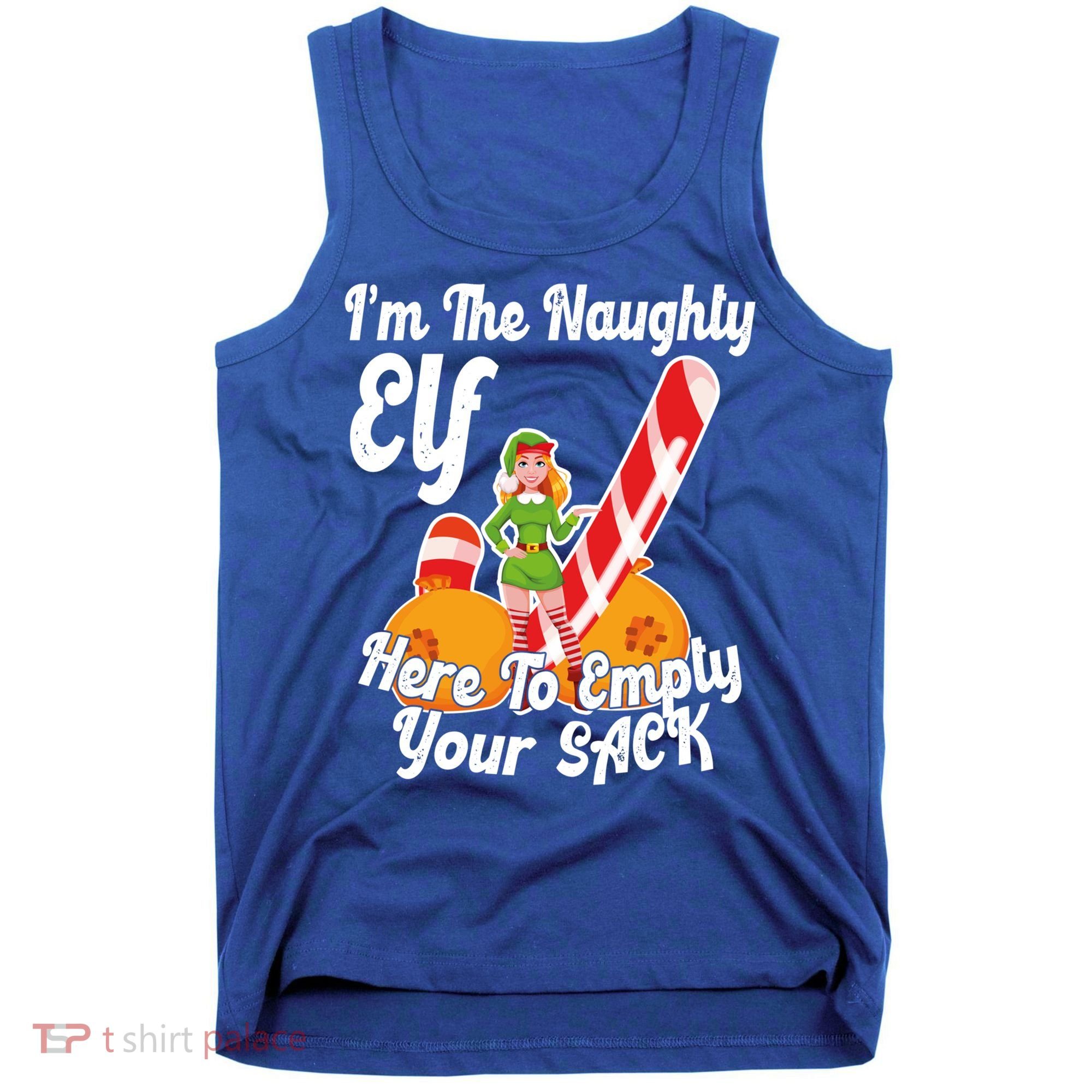 Sexy Elf Here Empty Your Sack Rude Naughty Christmas Candy Gift Tank Top