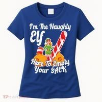 Sexy Elf Here Empty Your Sack Rude Naughty Christmas Candy Gift Women's T-Shirt thumb 0