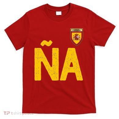 Spain España Human Flag Letter N And A T-Shirt