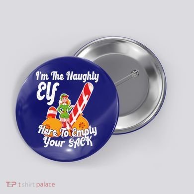 Sexy Elf Here Empty Your Sack Rude Naughty Christmas Candy Funny Gift Button
