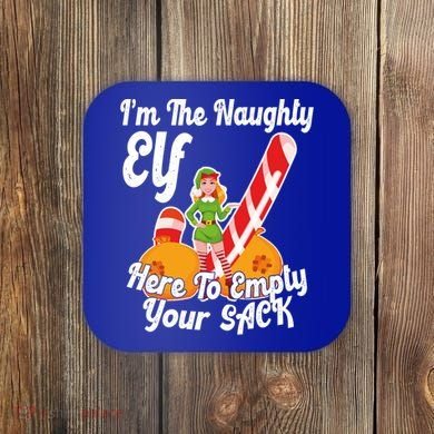 Sexy Elf Here Empty Your Sack Rude Naughty Christmas Candy Funny Gift Coaster