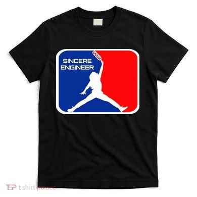 Sincere Engineer Hair Jorndog T-Shirt