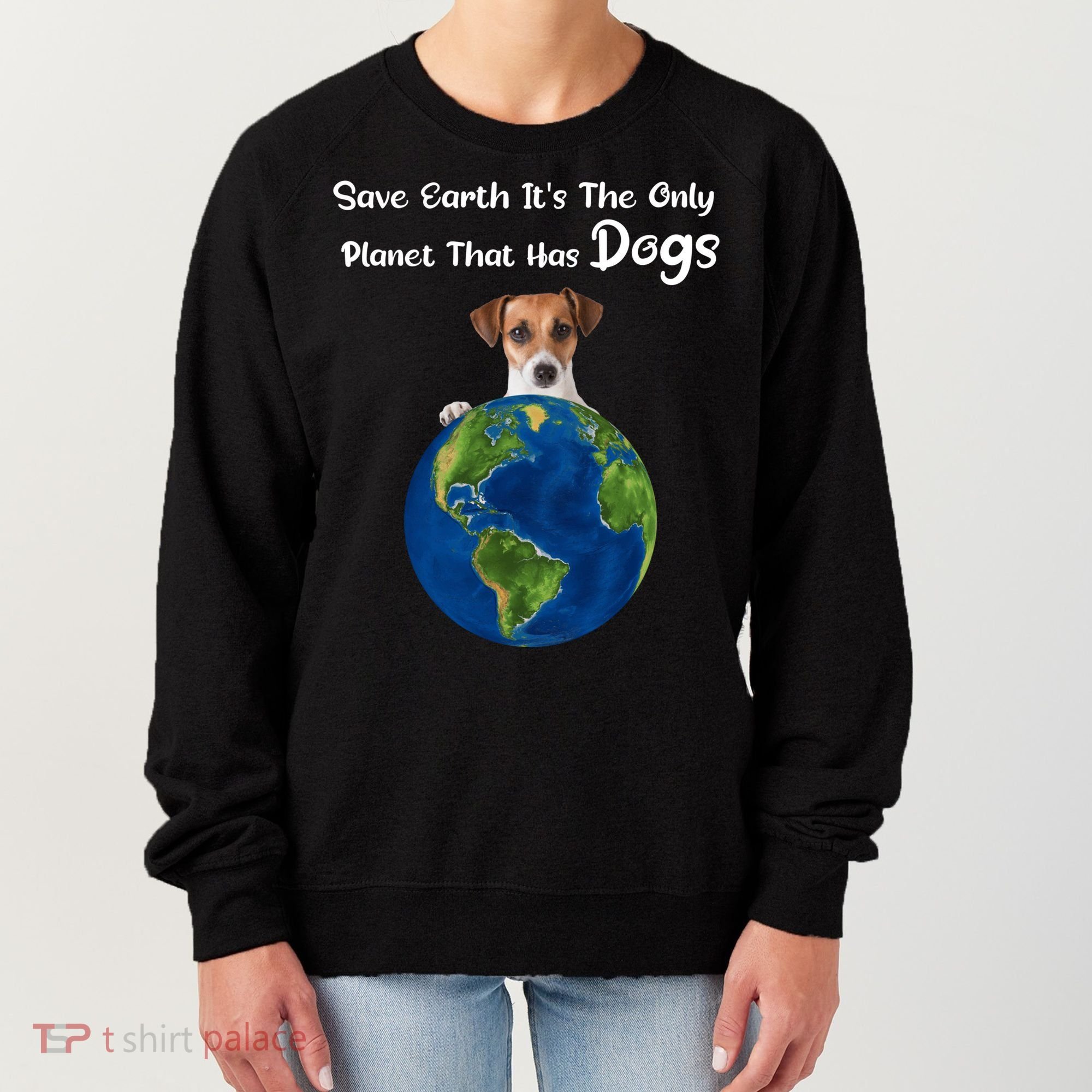 Save Earth Its The Only Planet That Has Dogs Earth Day Gift Women's Sweatshirt