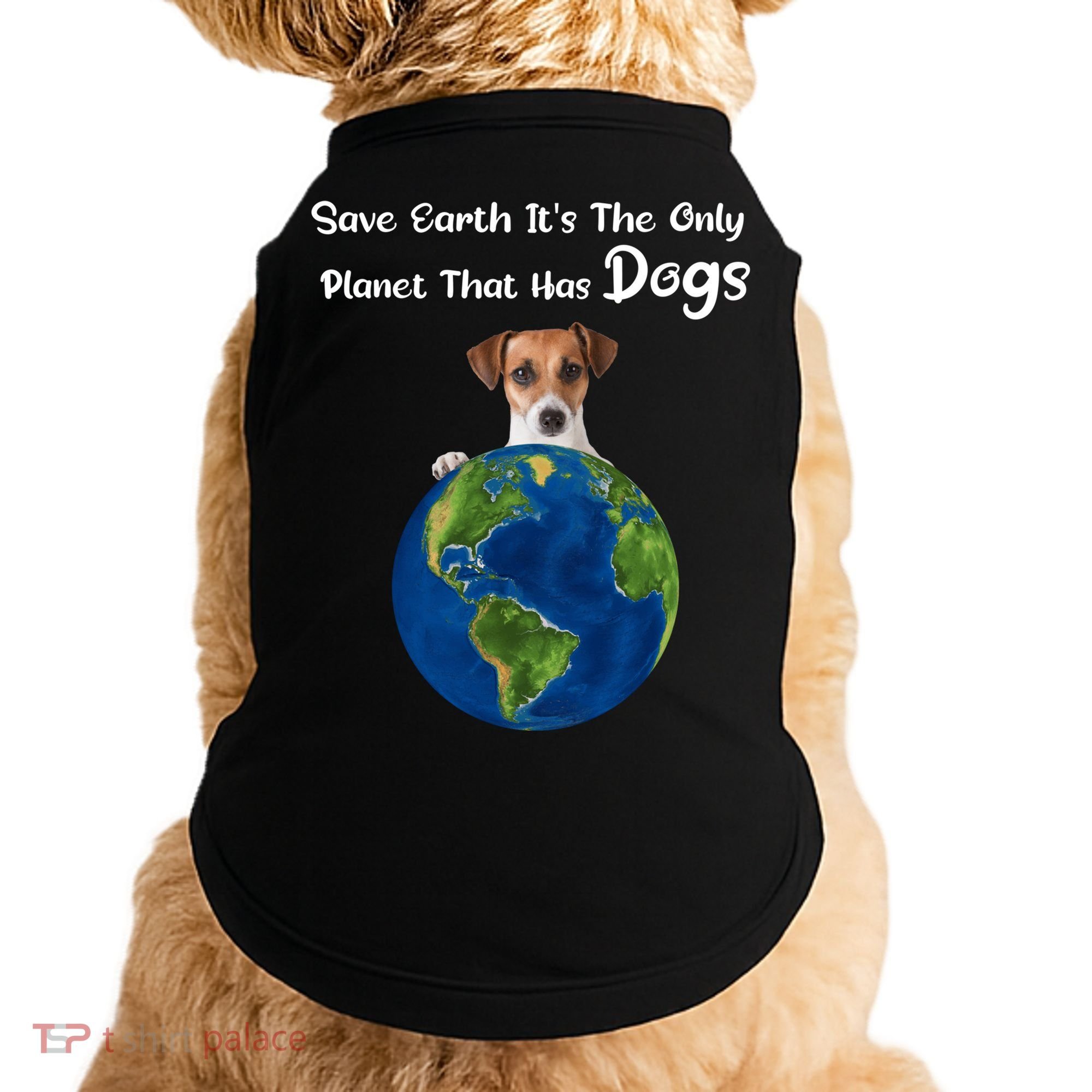 Save Earth Its The Only Planet That Has Dogs Earth Day Gift Doggie Tank