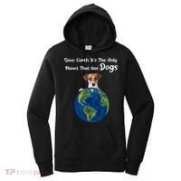 Save Earth Its The Only Planet That Has Dogs Earth Day Gift Women's Hoodie thumb 0