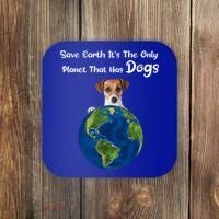 Save Earth Its The Only Planet That Has Dogs Earth Day Gift Coaster thumb 0