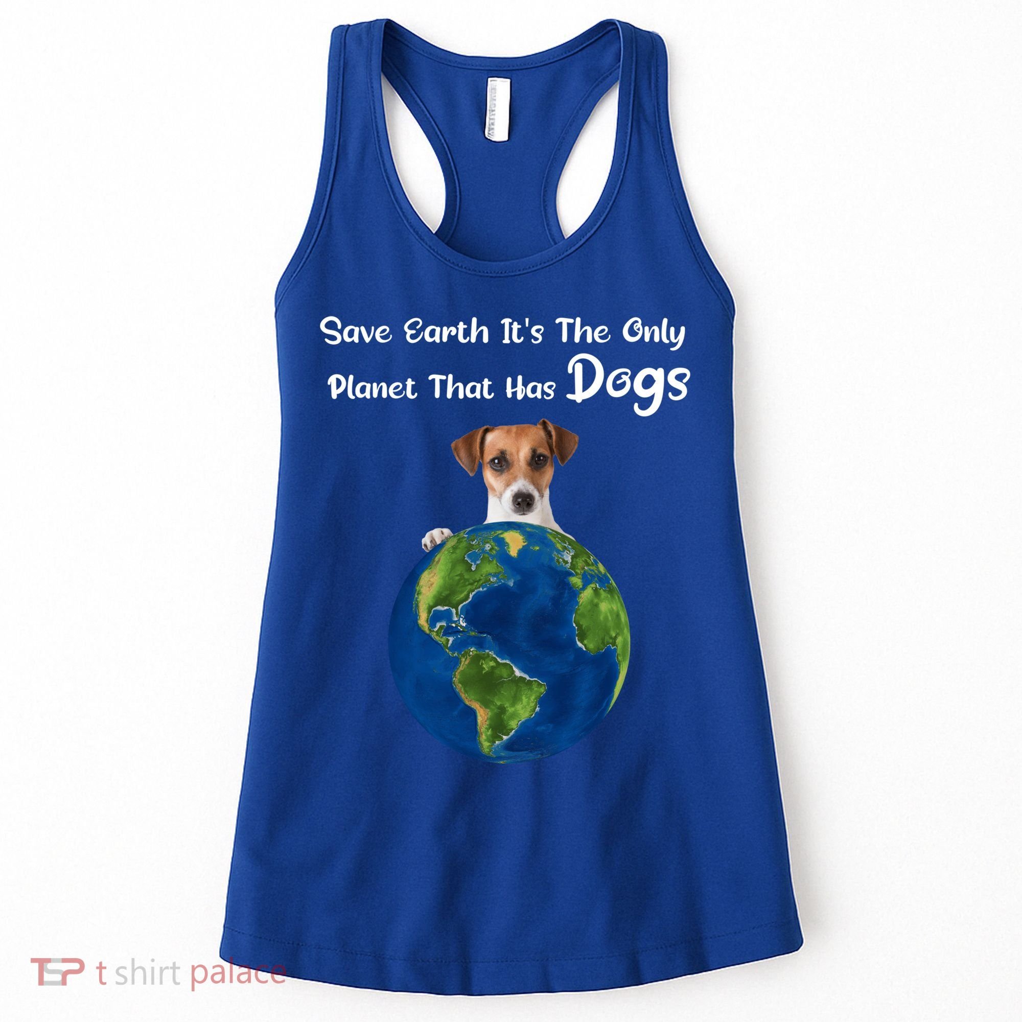 Save Earth Its The Only Planet That Has Dogs Earth Day Gift Women's Tank Top