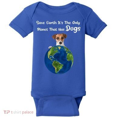 Save Earth Its The Only Planet That Has Dogs Earth Day Gift Baby Bodysuit