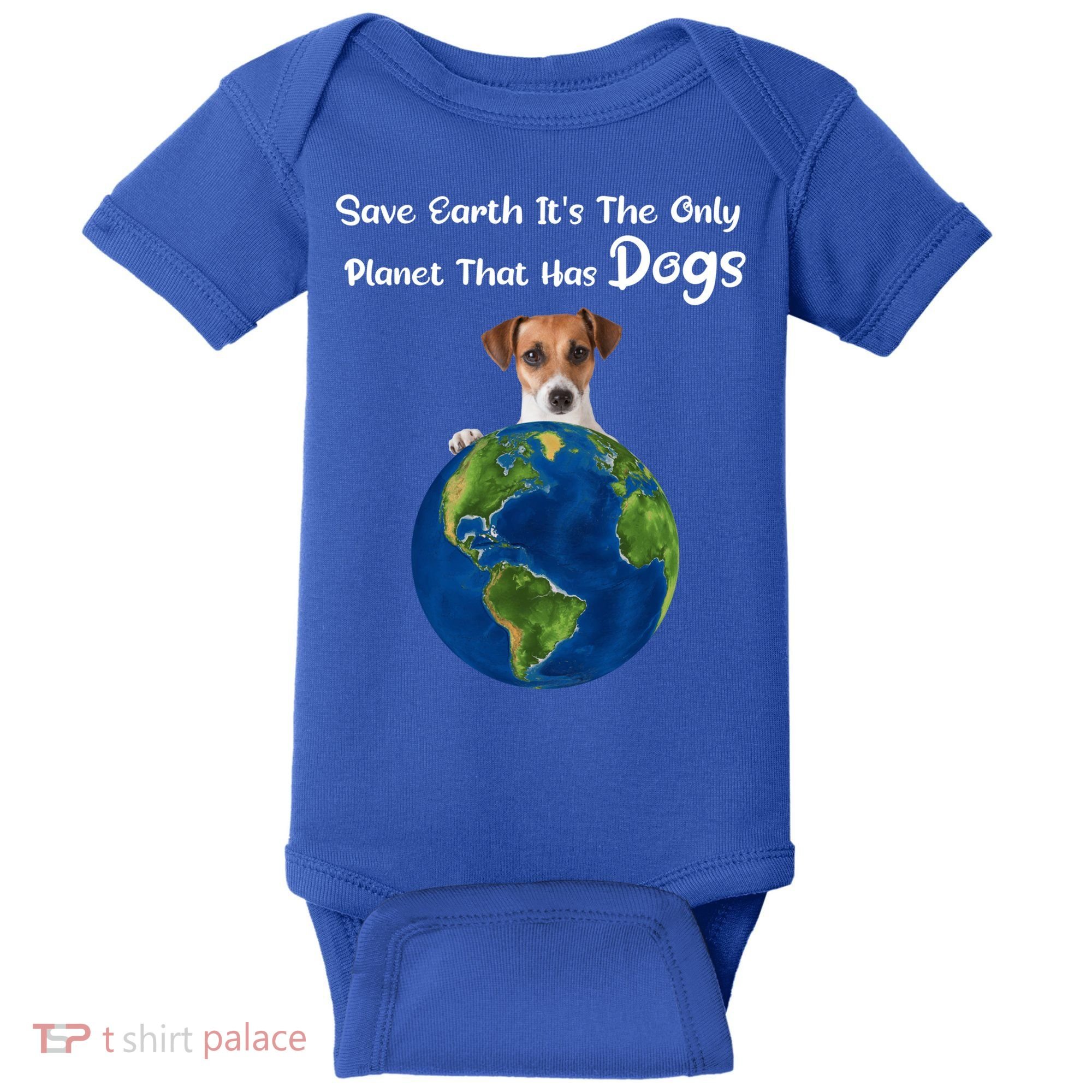 Save Earth Its The Only Planet That Has Dogs Earth Day Gift Baby Bodysuit