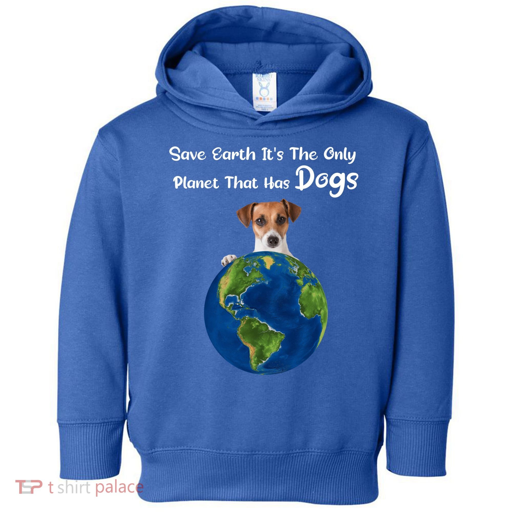 Save Earth Its The Only Planet That Has Dogs Earth Day Gift Toddler Hoodie