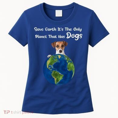 Save Earth Its The Only Planet That Has Dogs Earth Day Gift Women's T-Shirt