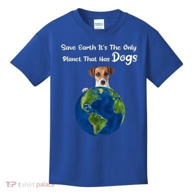 Save Earth Its The Only Planet That Has Dogs Earth Day Gift Kids T-Shirt