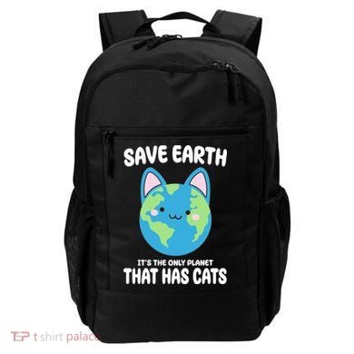 Save Earth It's The Only Planet That Has Cats Funny Cute Backpack