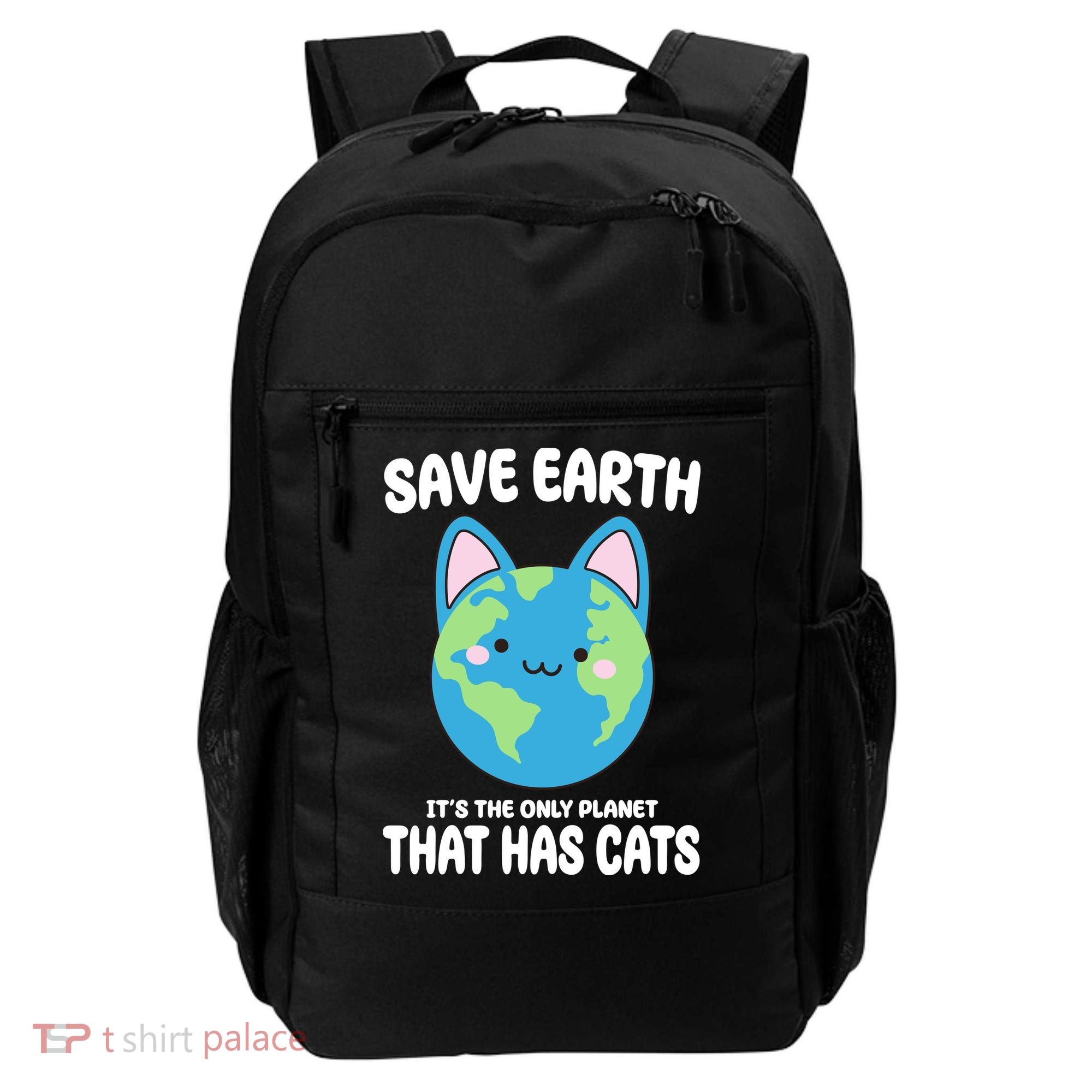 Save Earth It's The Only Planet That Has Cats Funny Cute Backpack