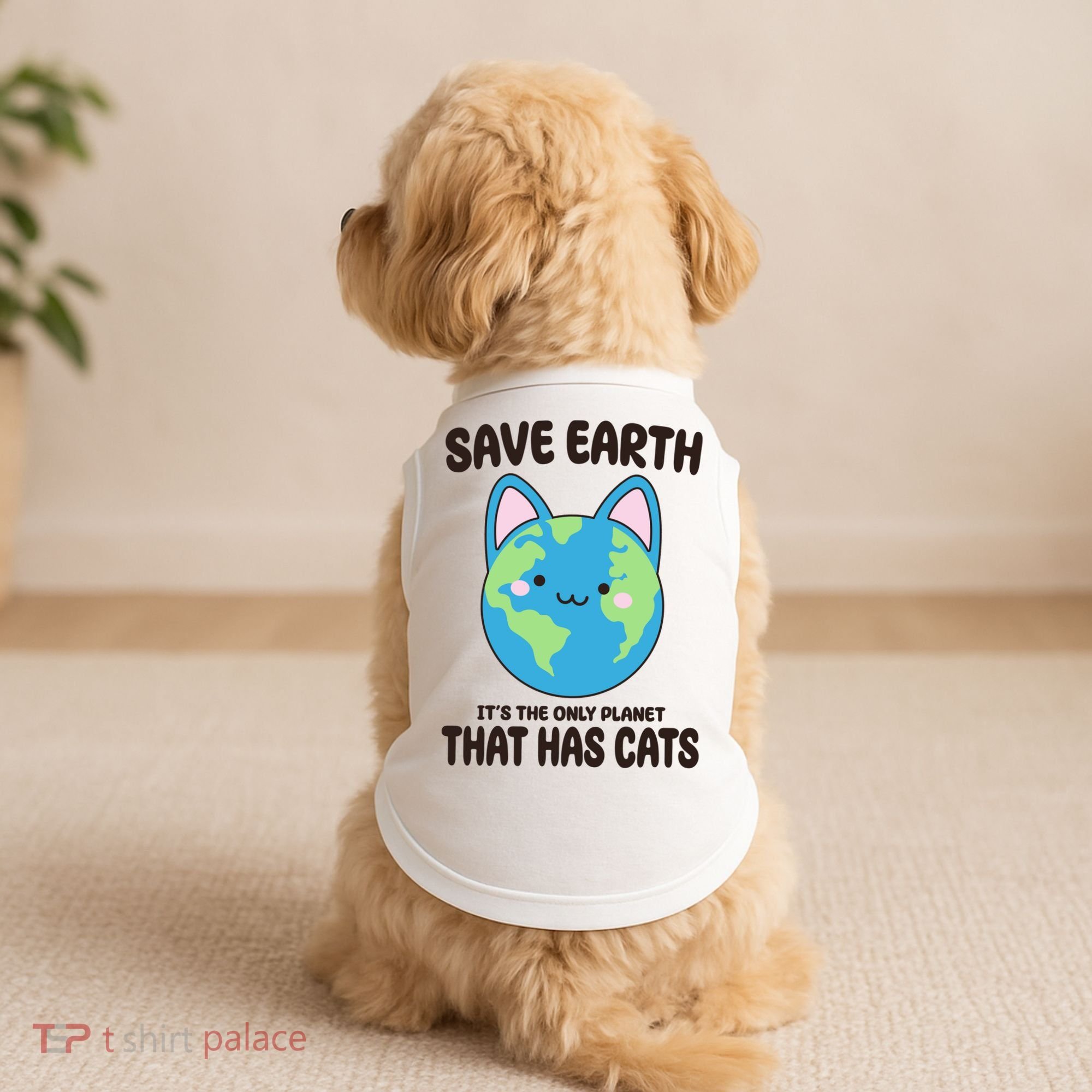 Save Earth It's The Only Planet That Has Cats Funny Cute Doggie Tank