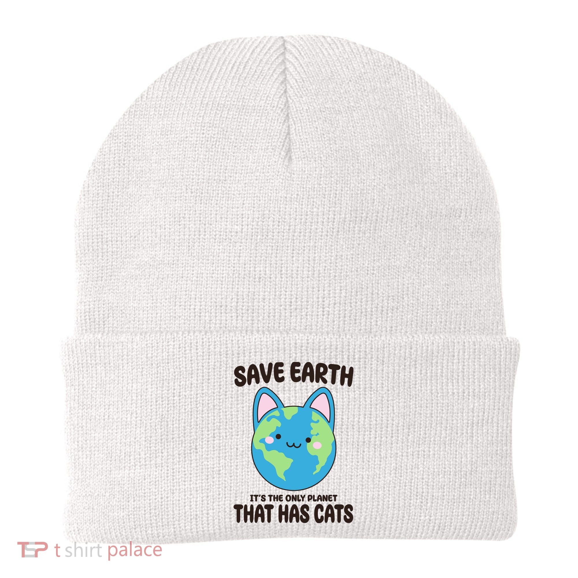 Save Earth It's The Only Planet That Has Cats Funny Cute Beanie