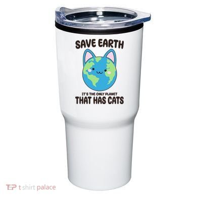 Save Earth It's The Only Planet That Has Cats Funny Cute Tumbler