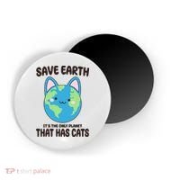 Save Earth It's The Only Planet That Has Cats Funny Cute Magnet thumb 0