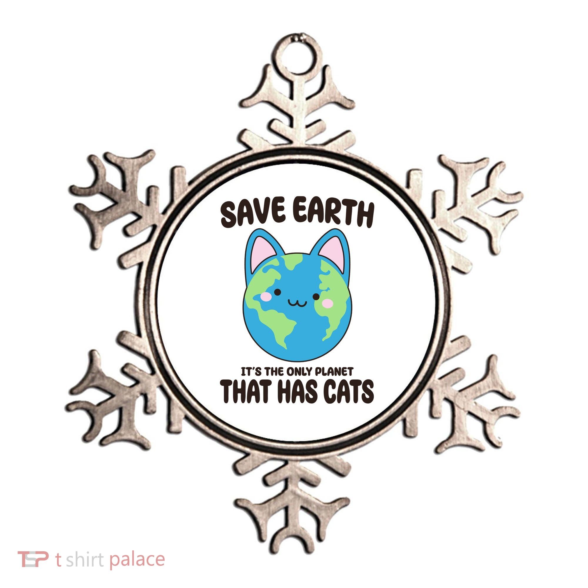 Save Earth It's The Only Planet That Has Cats Funny Cute Ornament