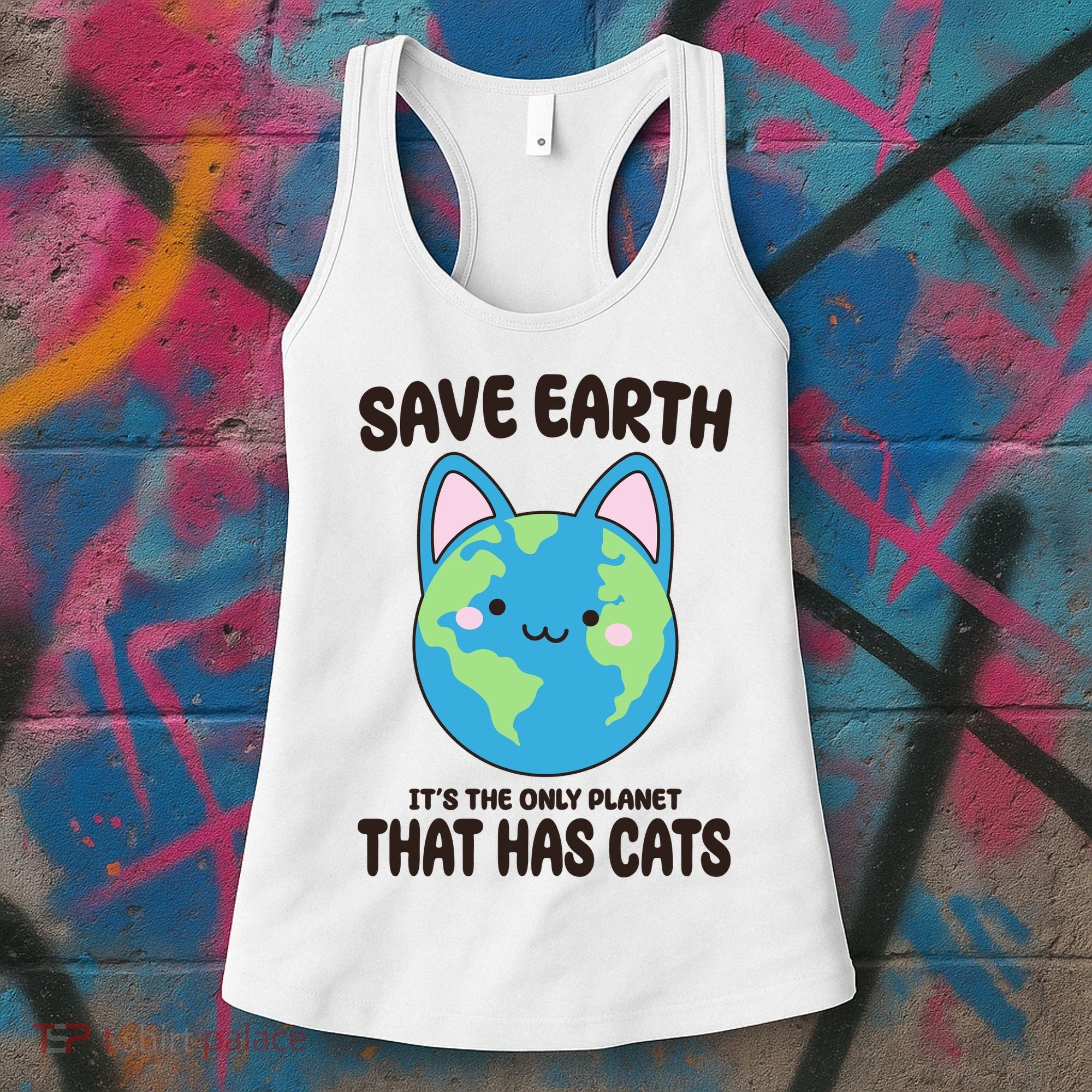 Save Earth It's The Only Planet That Has Cats Funny Cute Women's Tank Top