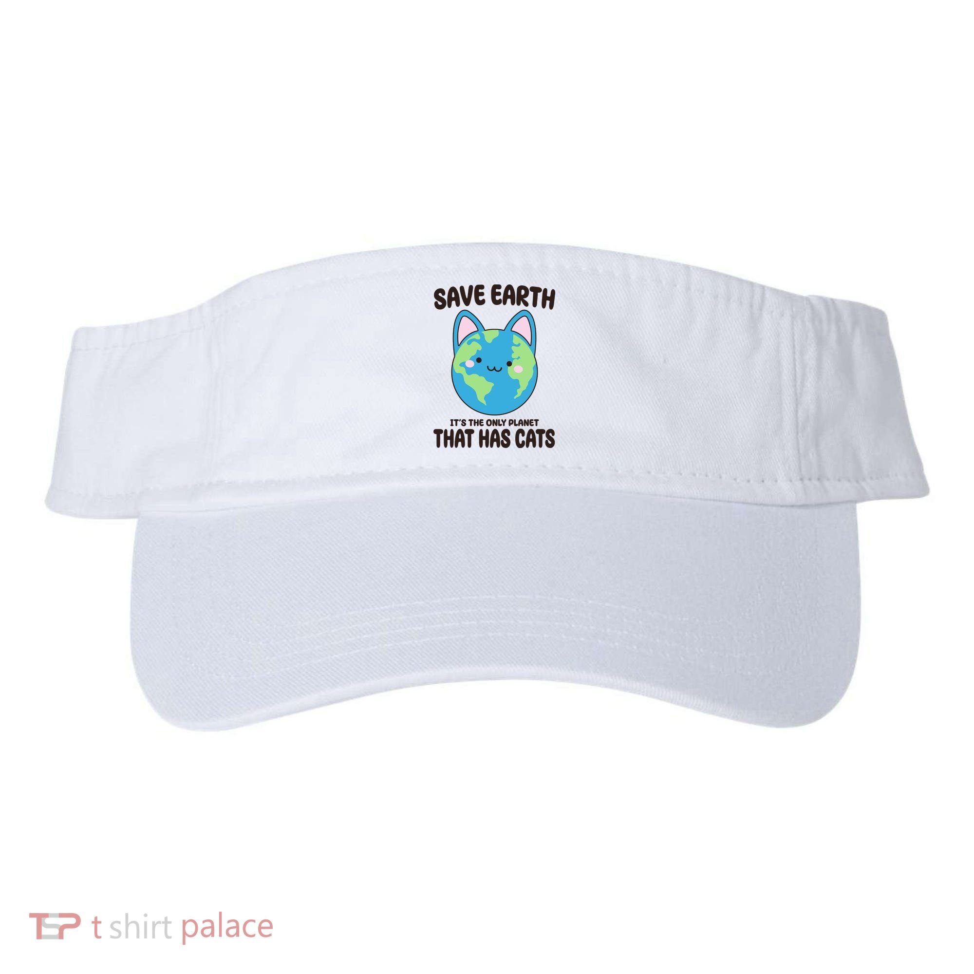 Save Earth It's The Only Planet That Has Cats Funny Cute Visor