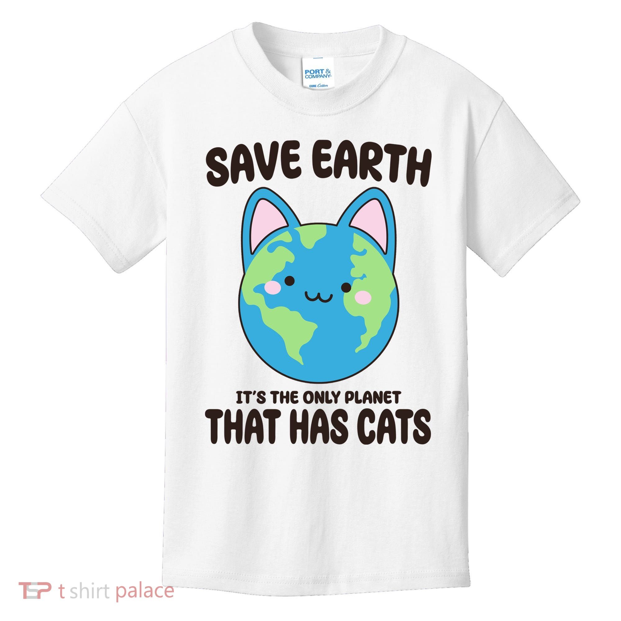 Save Earth It's The Only Planet That Has Cats Funny Cute Kids T-Shirt