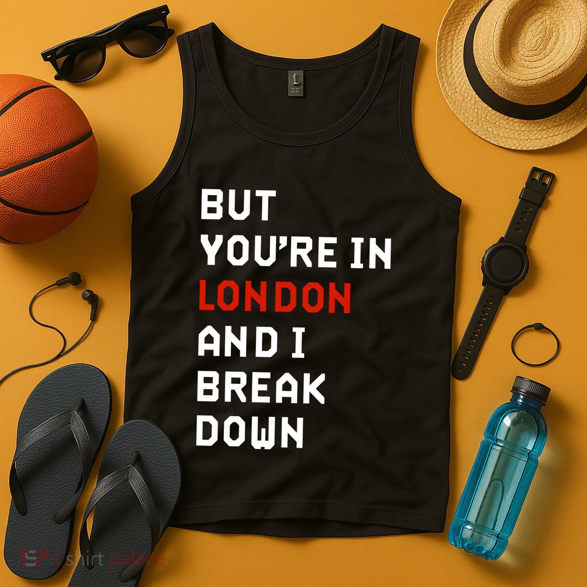 Sam Eras London But You’Re In London And I Break Down Tank Top